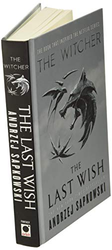 The Last Wish: Introducing the Witcher: 1