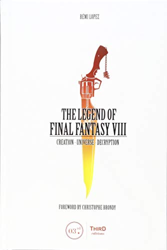 The Legend Of Final Fantasy Viii