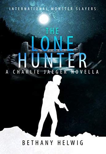 The Lone Hunter (International Monster Slayers) (English Edition)