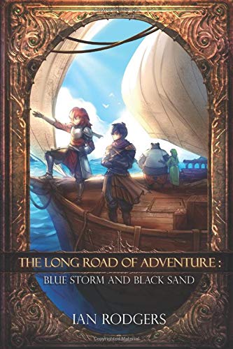 The Long Road of Adventure: Blue Storms and Black Sand