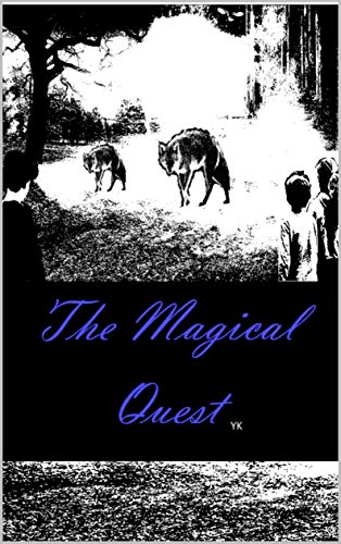 The Magical Quest: A beginning (English Edition)