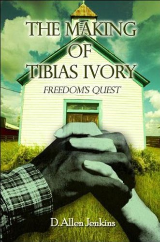 The Making of Tibias Ivory: Freedom's Quest (English Edition)