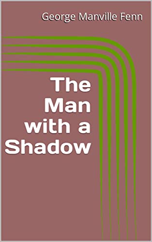The Man with a Shadow (English Edition)