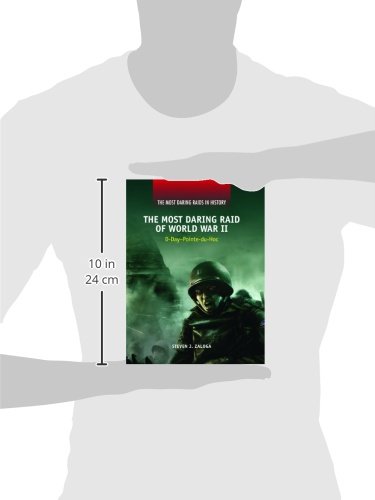 The Most Daring Raid of World War II: D-Day--Pointe-du-Hoc (The Most Daring Raids in History)