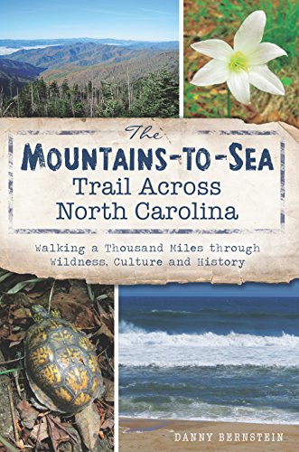 The Mountains-to-Sea Trail Across North Carolina: Walking a Thousand Miles through Wildness, Culture and History (Natural History) (English Edition)