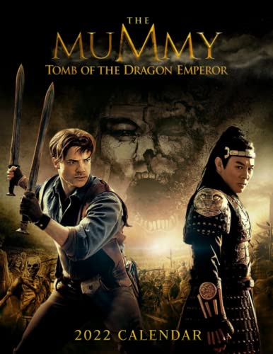 The Mummy Tomb of the Dragon Emperor 2022 Calendar: Movie tv series films calendar dvd. Planning- Calendar planner 12 months
