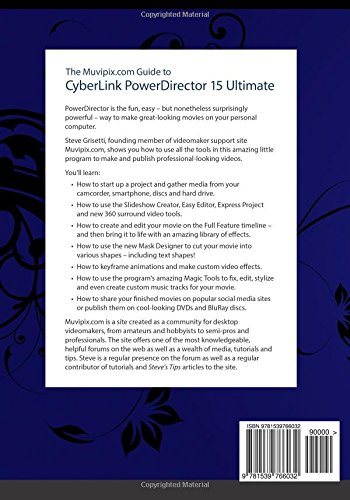 The Muvipix.com Guide to CyberLink PowerDirector 15 Ultimate: The fun, easy, powerful way to make great-looking movies on your PC