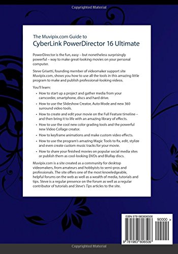 The Muvipix.com Guide to CyberLink PowerDirector 16 Ultimate: The fun, easy, powerful way to make great-looking movies