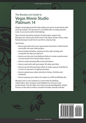 The Muvipix.com Guide to Vegas Movie Studio Platinum 14: The tools, and how to use them, to make movies on your personal computer