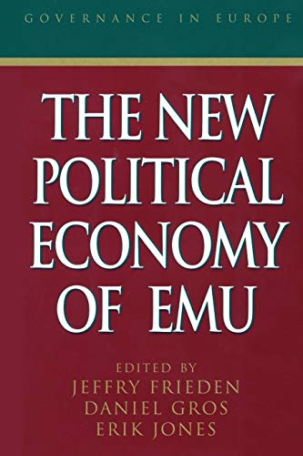 The New Political Economy of E.M.U. (Governance in Europe Series)