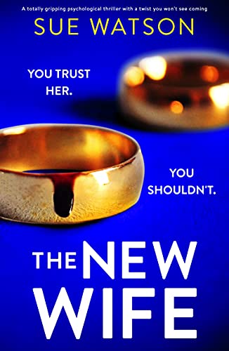 The New Wife: A totally gripping psychological thriller with a twist you won't see coming (English Edition)