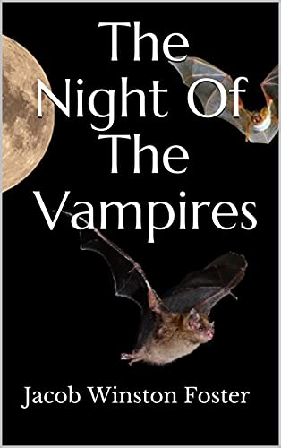 The Night Of The Vampires (English Edition)