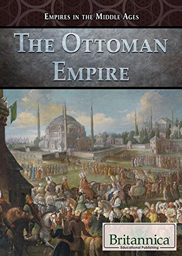 The Ottoman Empire (Empires in the Middle Ages)