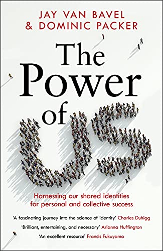 The Power of Us: Harnessing Our Shared Identities for Personal and Collective Success (English Edition)