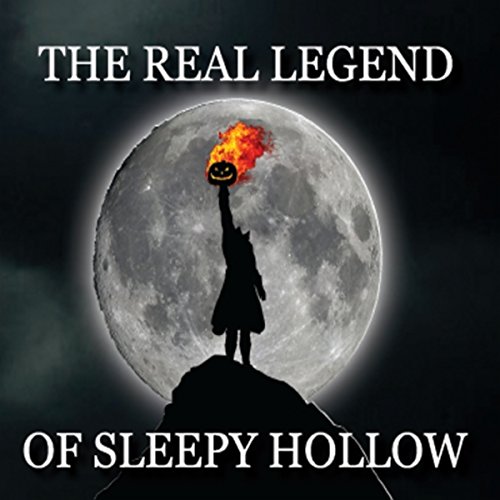 The Real Legend of Sleepy Hollow (Original Cast Recording)