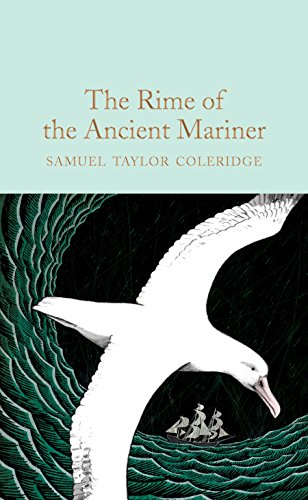 The rime of the ancient mariner: Samuel Taylor Coleridge (Macmillan Collector's Library)