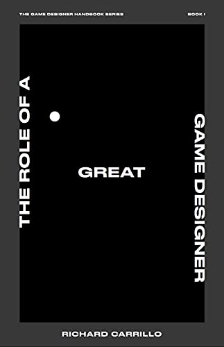 The Role of a Great Game Designer (The Game Designer Handbook Series 1) (English Edition)