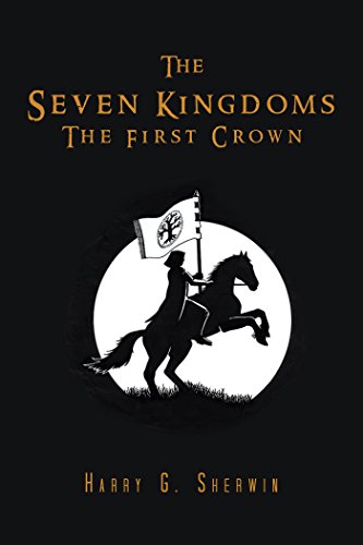 The Seven Kingdoms: The First Crown (English Edition)