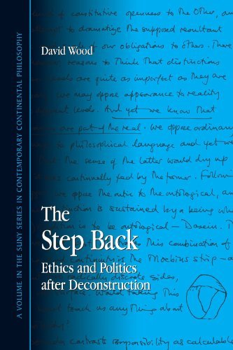 The Step Back: Ethics and Politics after Deconstruction (SUNY series in Contemporary Continental Philosophy) (English Edition)