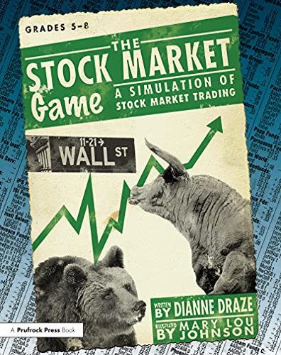 The Stock Market Game: A Simulation of Stock Market Trading (Grades 5-8) (English Edition)