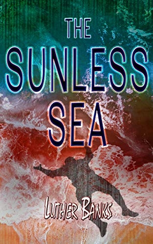 The Sunless Sea (American Conspiracy Book 1) (English Edition)