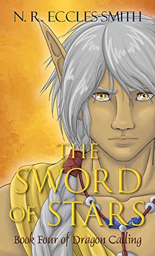 The Sword of Stars: An Upper Middle Grade Fantasy Adventure (Dragon Calling Book 4) (English Edition)