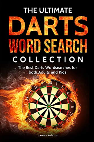 The Ultimate Darts Word Search Collection: The Best Darts Wordsearches for both Adults and Kids
