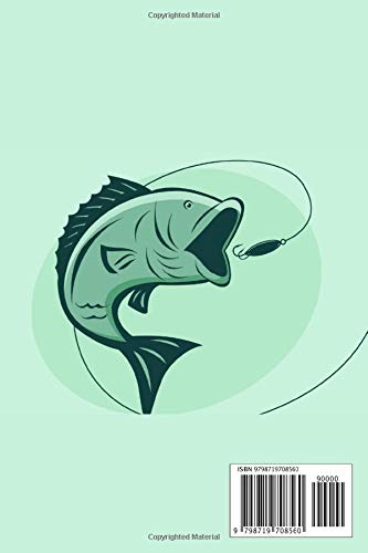 The Ultimate Fishing Log Book: Fishing Logbook for fishing lover to keep note of fishing days activity