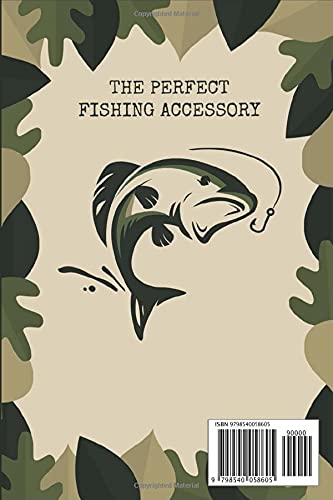 The Ultimate Fishing Log Book: The Essential Accessory For The Tackle Box Keep Track of Your Fishing Locations, Companions, Weather, Equipment, Lures