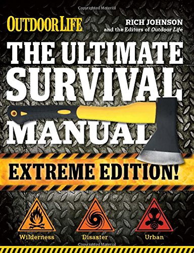 The Ultimate Survival Manual (Outdoor Life Extreme Edition): Modern Day Survival Avoid Diseases Quarantine Tips