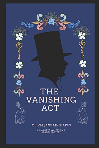 The Vanishing Act: A Smollett, Wolfstein and Bonney Mystery: 2
