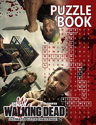 The Walking Dead Puzzle Book: An Awesome Book Giving Lots Of Interesting Games About The Walking Dead For Relaxation And Having Fun