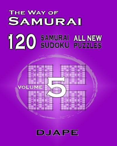 The Way Of Samurai: Volume 5 (The Way of Samurai Sudoku Puzzles Books)