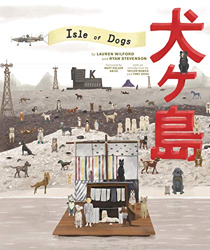 The Wes Anderson Collection. Isle Of Dogs