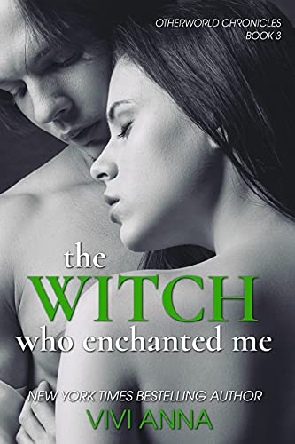 The Witch Who Enchanted Me (Otherworld Chronicles Book 3) (English Edition)