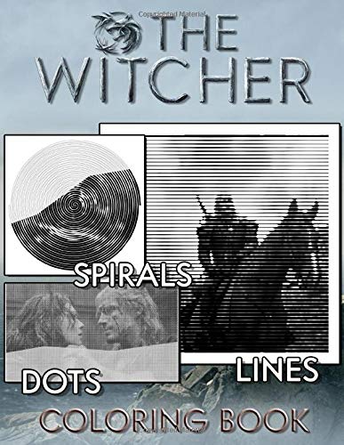 The Witcher Dots Lines Spirals Coloring Book: Color your favorite characters of this series with this coloring book