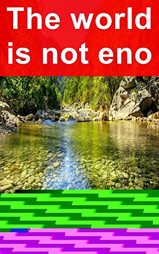The world is not enough (Finnish Edition)
