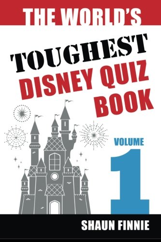 The World's Toughest Disney Quiz Book: Volume 1