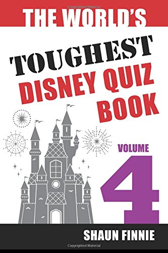 The World's Toughest Disney Quiz Book: Volume 4