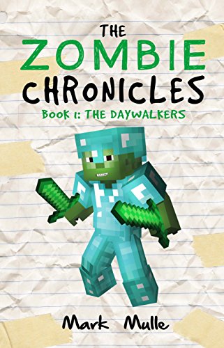The Zombie Chronicles (Book 1): The Daywalkers (An Unofficial Minecraft Diary Book for Kids Ages 9 - 12 (Preteen) (English Edition)