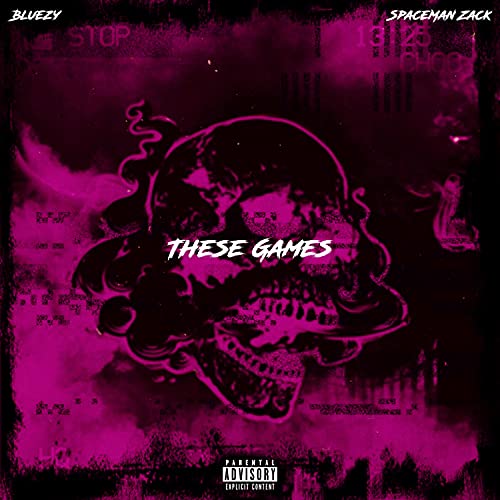 These Games (feat. SpaceMan Zack) [Explicit]