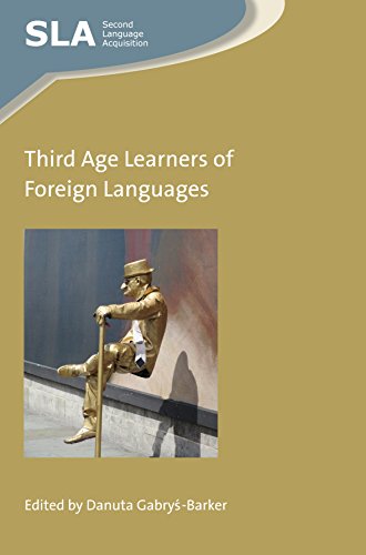 Third Age Learners of Foreign Languages (Second Language Acquisition Book 120) (English Edition)