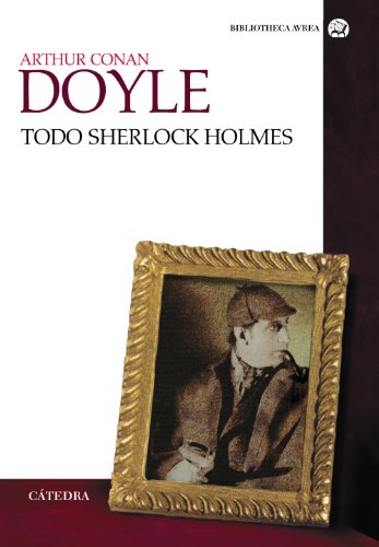 Todo Sherlock Holmes (Bibliotheca AVREA)