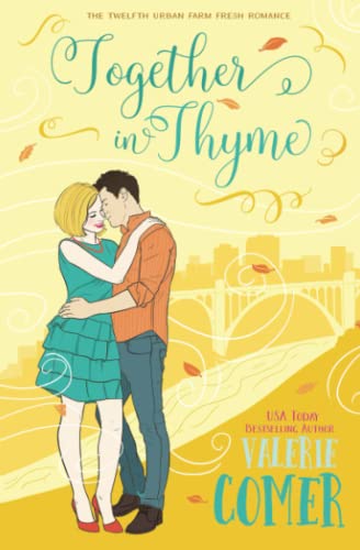 Together in Thyme: A Christian Romance: 12 (Urban Farm Fresh Romance)