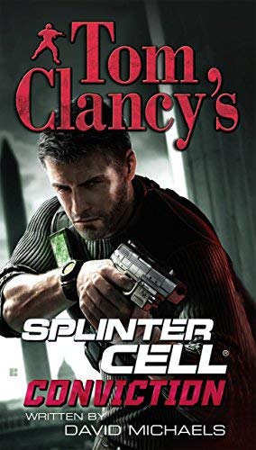[Tom Clancy's Splinter Cell: Conviction] [Michaels, David] [November, 2009]