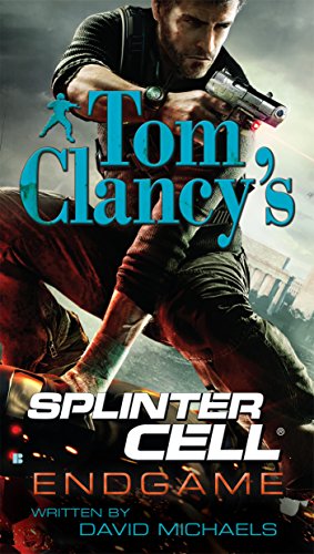 Tom Clancy's Splinter Cell: Endgame (English Edition)