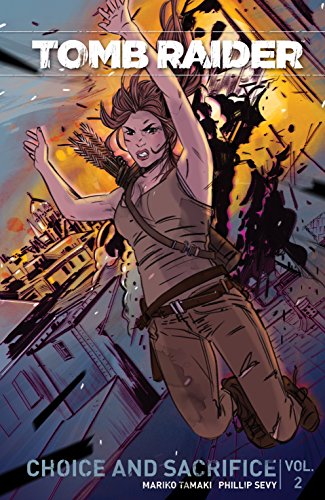 Tomb Raider Volume 2 : Choice and Sacrafice (English Edition)
