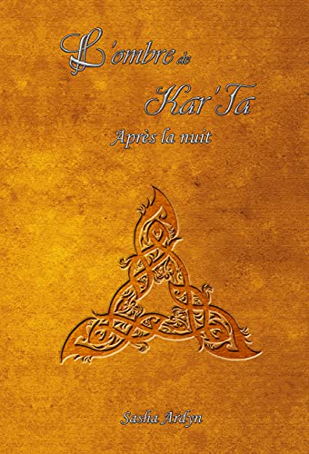 Tome 3 - L'ombre de Kar'Ta: Après la nuit (La légende d'Aeryn - Cycle 1) (French Edition)