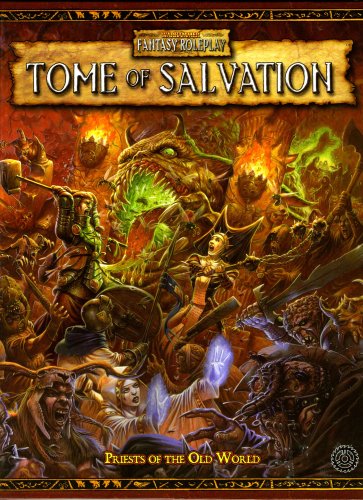 Tome of Salvation: Priests of The Old World (Warhammer Fantasy Roleplay S.)