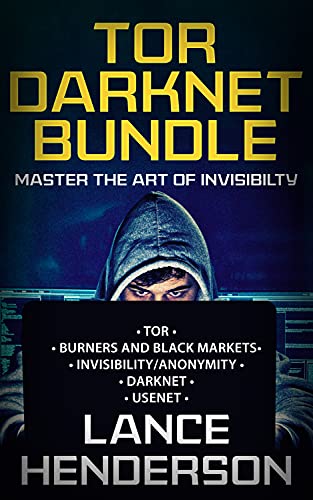 TOR DARKNET BUNDLE (5 in 1) Master the ART OF INVISIBILITY (Bitcoins, Hacking, Kali Linux) (English Edition)